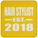 Hair Stylist Established EST. 2018 - Drink Coaster
