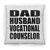 Dad Husband Vocational Counselor - Throw Pillow