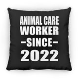 Animal Care Worker Since 2022 - Throw Pillow Black