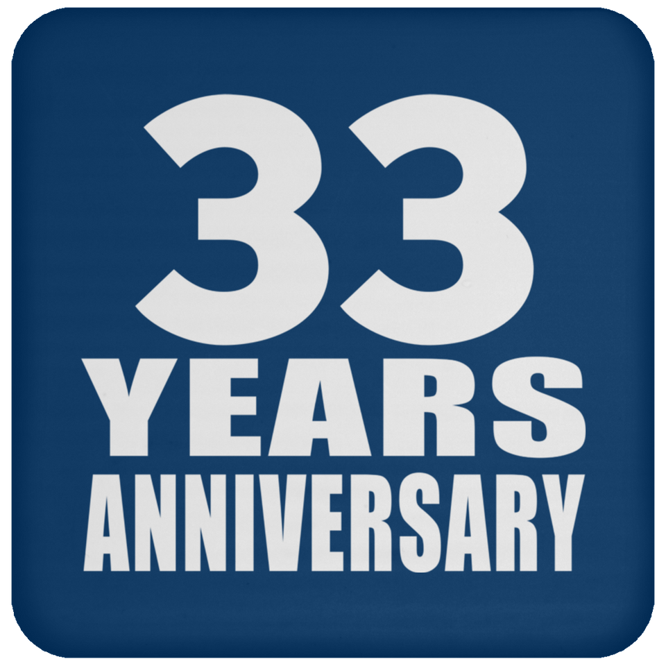 33rd Anniversary 33 Years - Drink Coaster