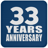 33rd Anniversary 33 Years - Drink Coaster