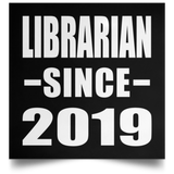 Librarian Since 2019 - Poster Square
