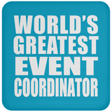 World's Greatest Event Coordinator - Drink Coaster