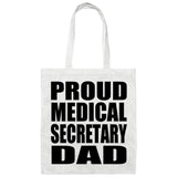 Proud Medical Secretary Dad - Tote Bag White