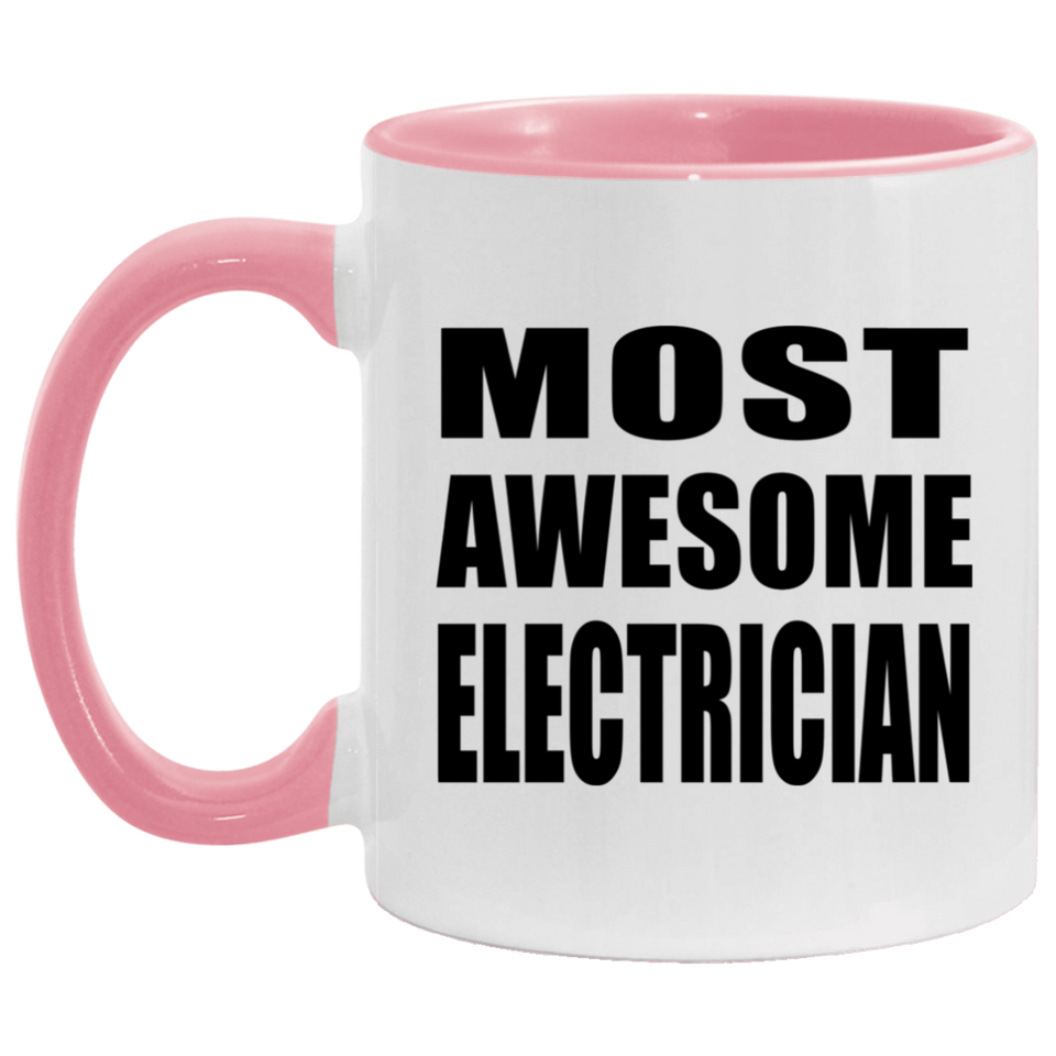 Most Awesome Electrician - 11oz Accent Mug Pink