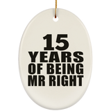15th Anniversary 15 Years Of Being Mr Right - Oval Ornament