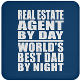 Real Estate Agent By Day World's Best Dad By Night - Drink Coaster