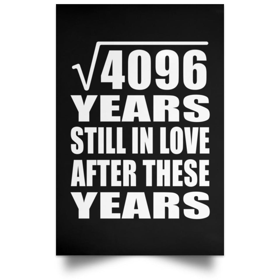 64th Anniversary Square Root of 4096 Years Still In Love - Poster Portrait