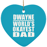 Dwayne World's Okayest Dad - Heart Ornament