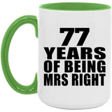 77th Anniversary 77 Years Of Being Mrs Right - 15oz Accent Mug Green