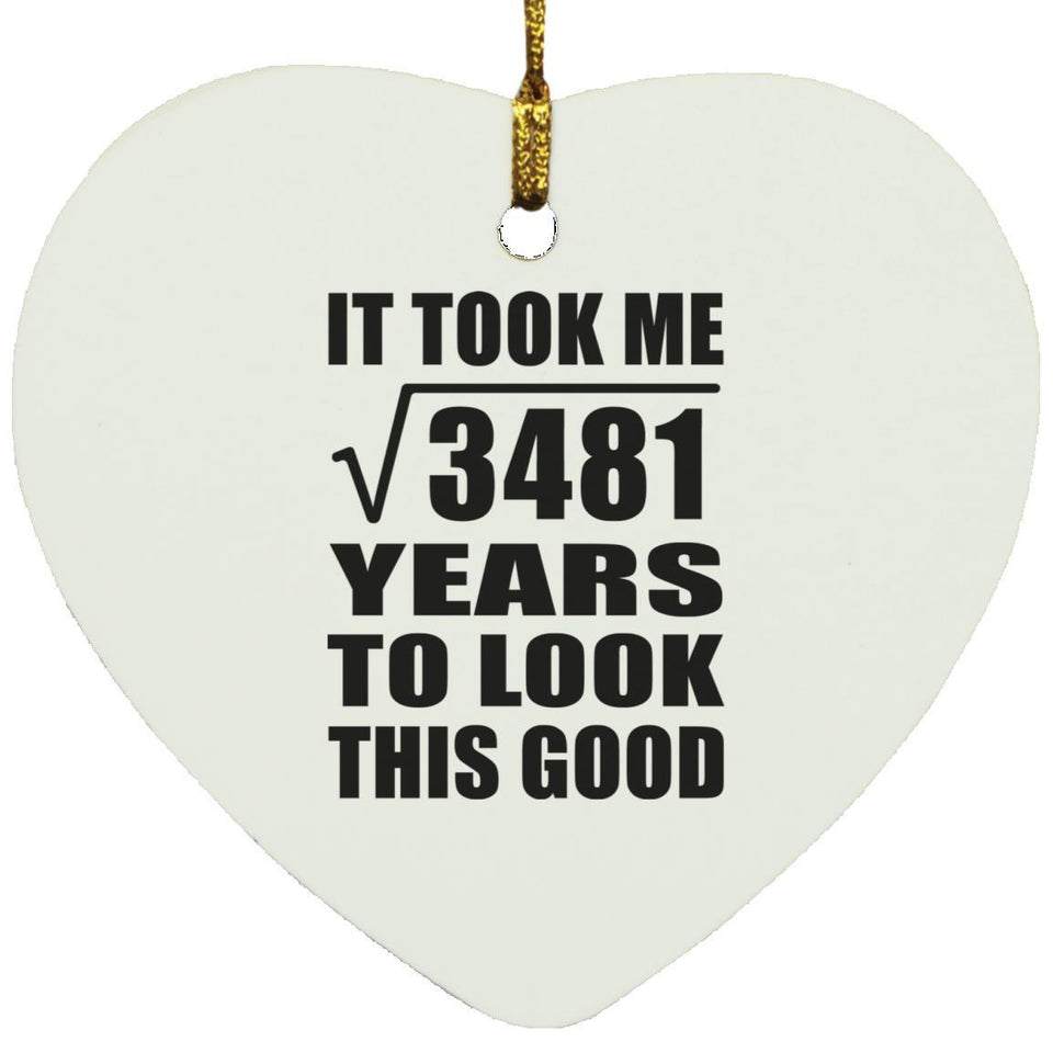 59th Birthday Took Square Root of 3481 Years To Look Good - Heart Ornament