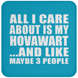 All I Care About Is My Hovawart - Drink Coaster