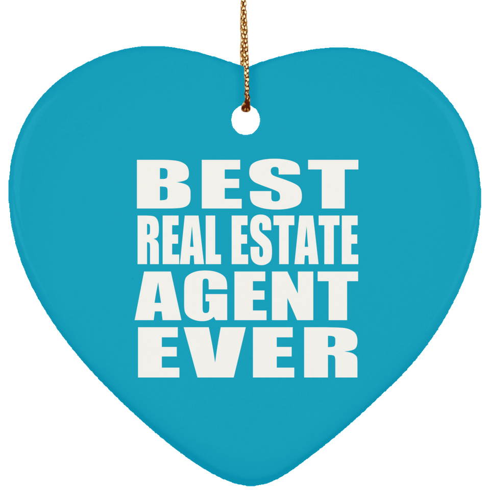Best Real Estate Agent Ever - Heart Ornament