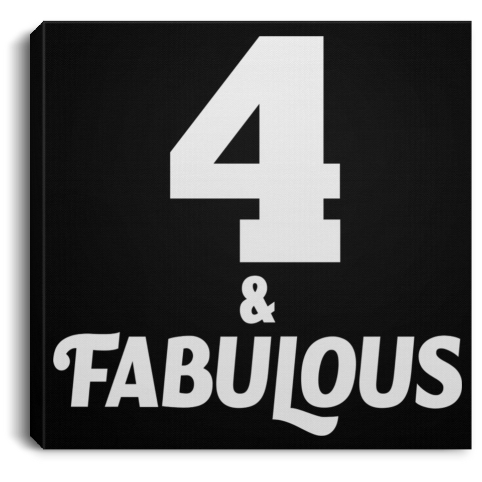 4th Birthday 4 & Fabulous - Canvas Square