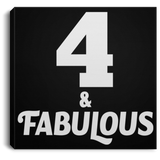 4th Birthday 4 & Fabulous - Canvas Square