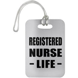 Registered Nurse Life - Luggage Bag Tag