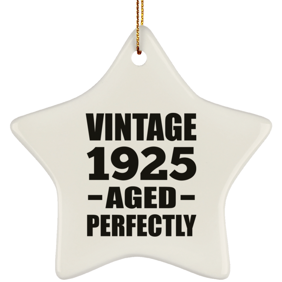 99th Birthday Vintage 1925 Aged Perfectly - Star Ornament