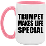 Trumpet Makes Life Special - 15oz Accent Mug Pink