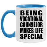 Being Vocational Counselor Makes Life Special - 11oz Accent Mug Blue