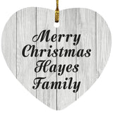 Merry Christmas Hayes Family - Heart Ornament F