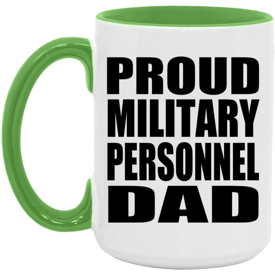 Proud Military Personnel Dad - 15oz Accent Mug Green