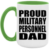 Proud Military Personnel Dad - 15oz Accent Mug Green