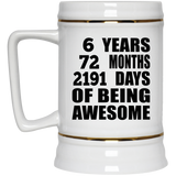 6th Birthday 6 Years 72 Months 2191 Days Of Awesome - Beer Stein