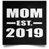 Mom Established EST. 2019 - Poster Square