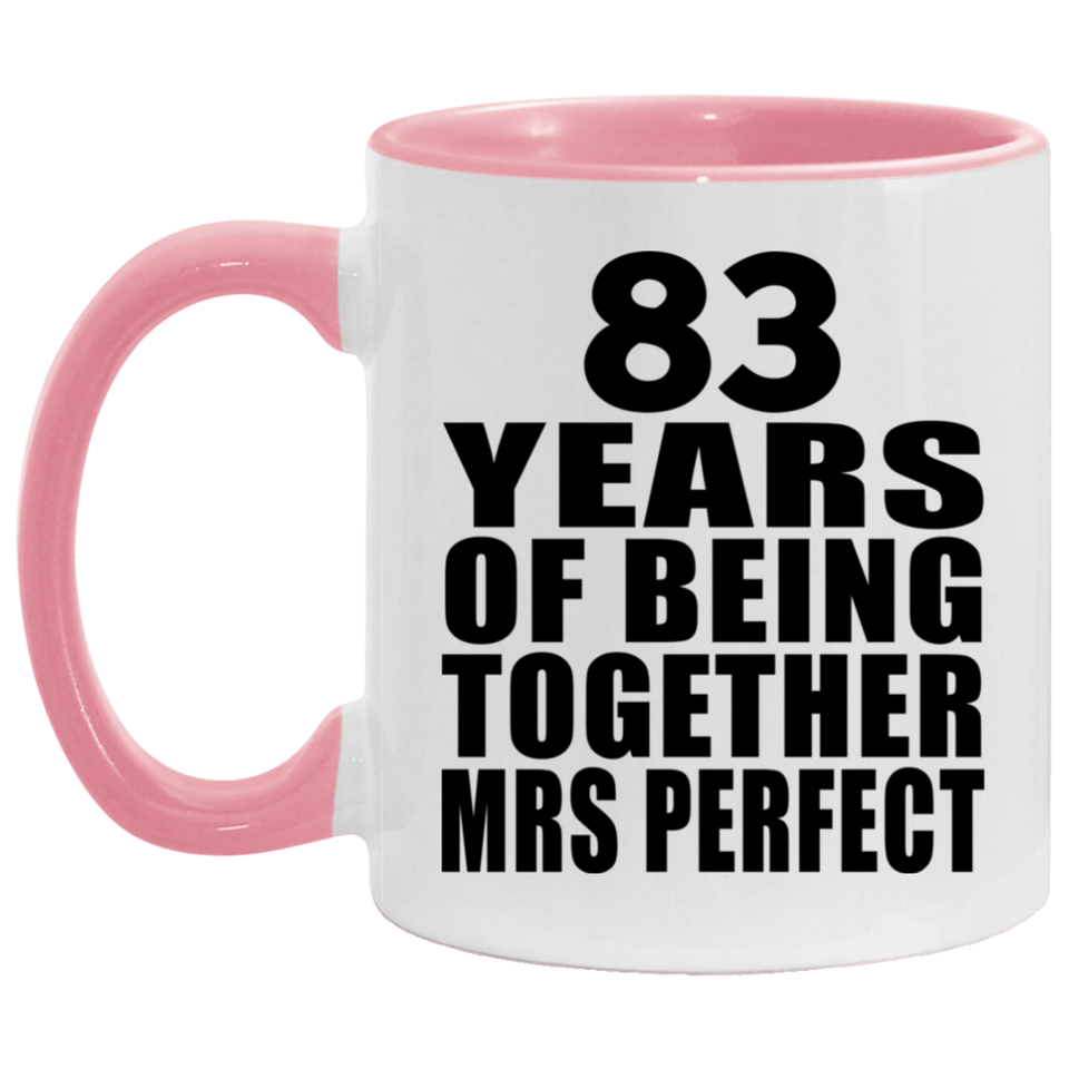 83rd Anniversary 83 Years Of Being Mrs Perfect - 11oz Accent Mug Pink