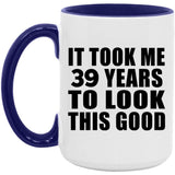 39th Birthday Took Me 39 Years To Look This Good - 15oz Accent Mug Purple