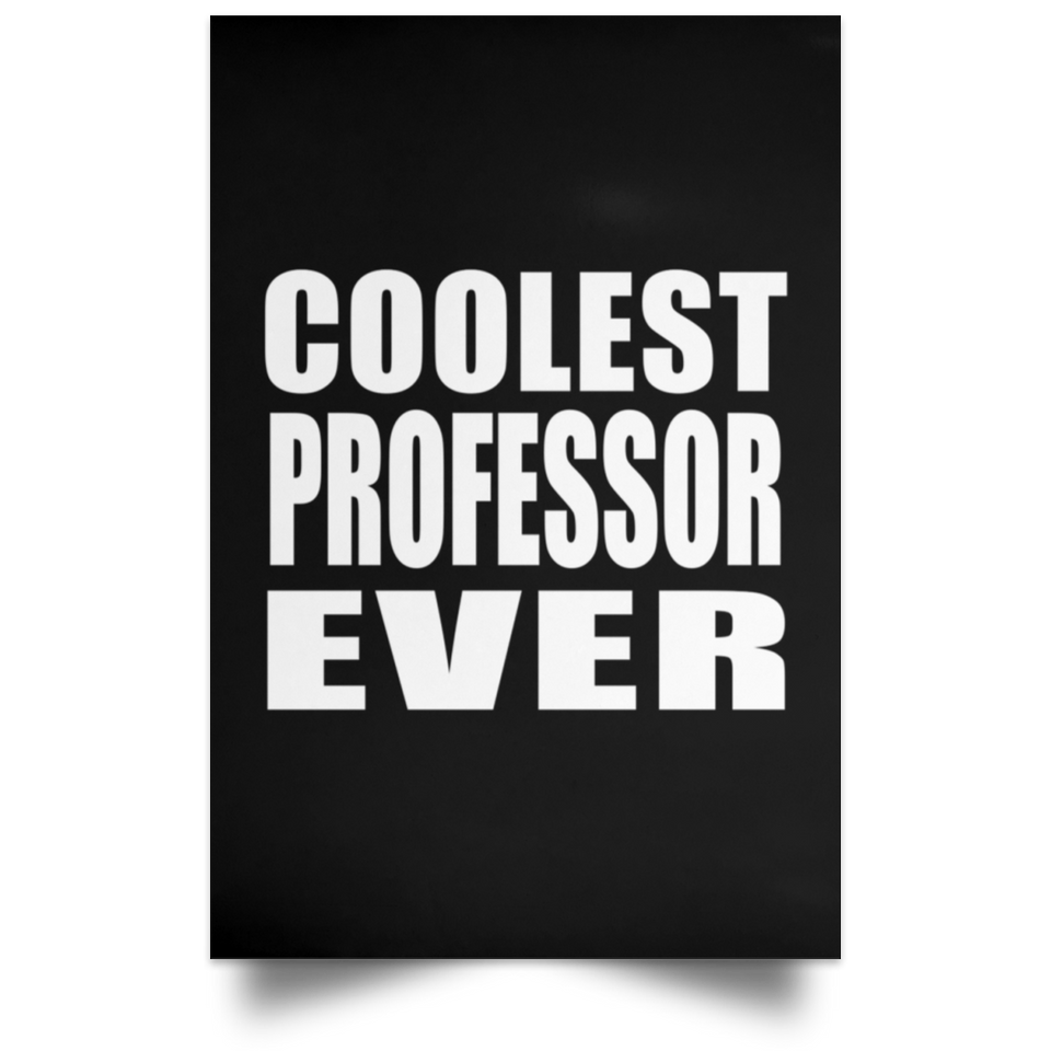 Coolest Professor Ever - Poster Portrait