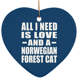 All I Need Is Love And A Norwegian Forest Cat - Heart Ornament
