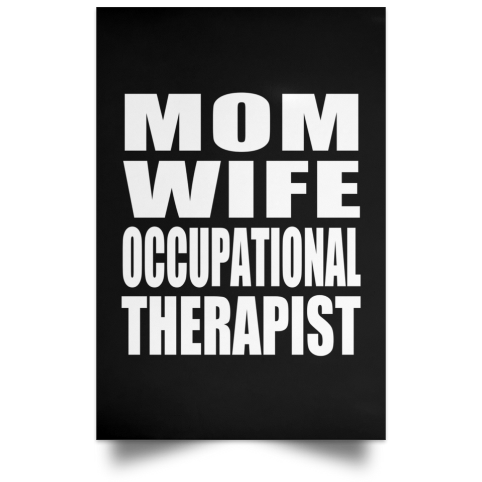 Mom Wife Occupational Therapist - Poster Portrait
