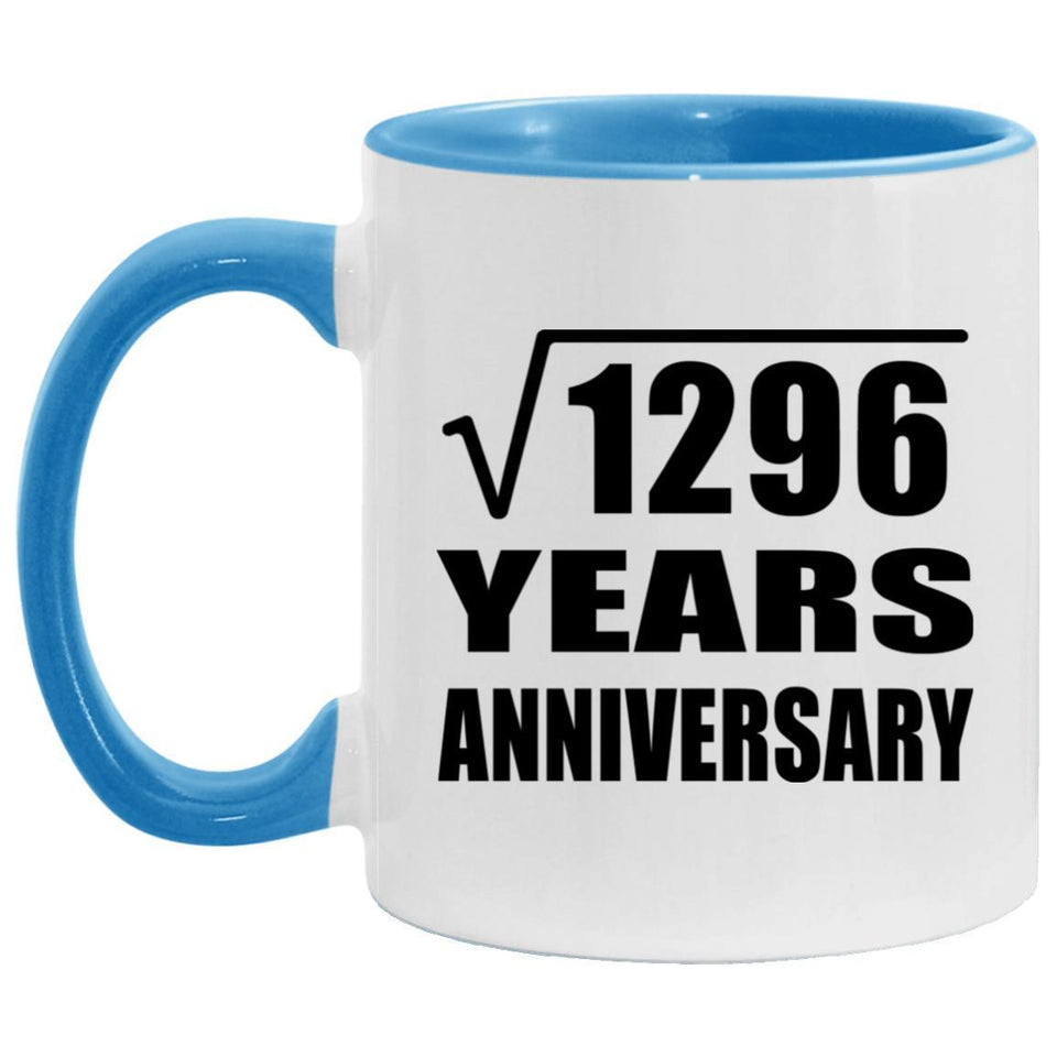 36th Anniversary Square Root of 1296 Years Anniversary - 11oz Accent Mug Blue