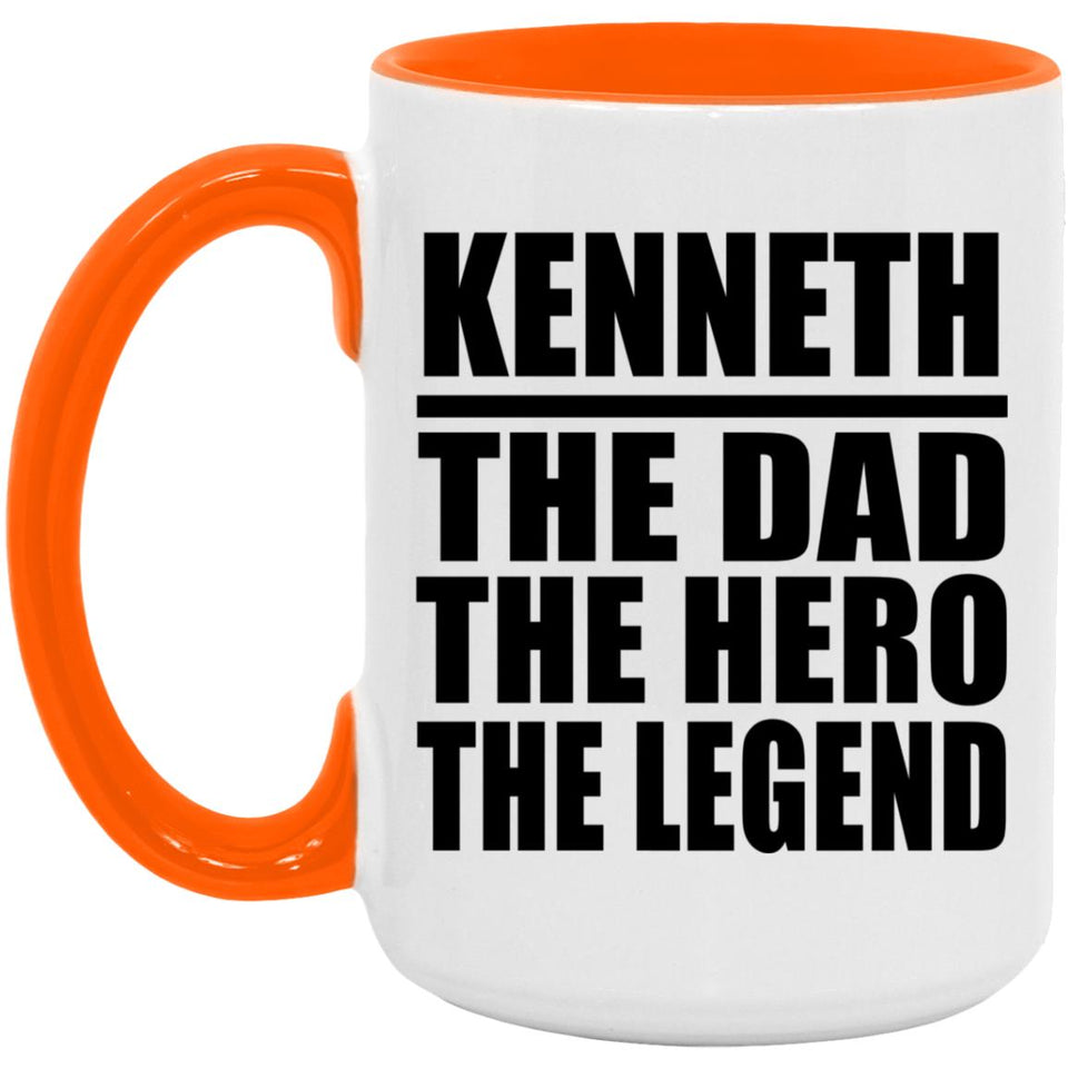 Kenneth The Dad The Hero The Legend - 15oz Accent Mug Orange