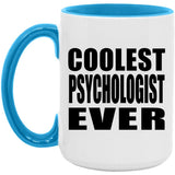 Coolest Psychologist Ever - 15oz Accent Mug Blue