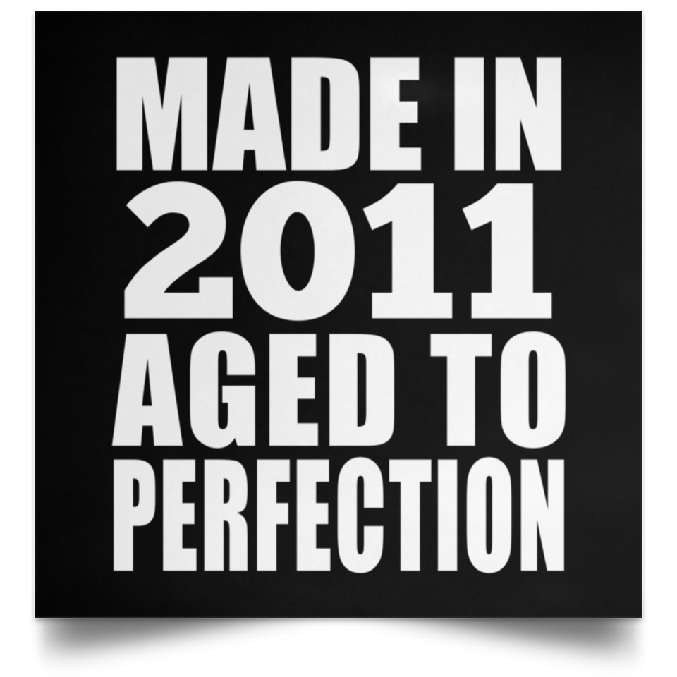 13th Birthday Made In 2011 Aged to Perfection - Poster Square