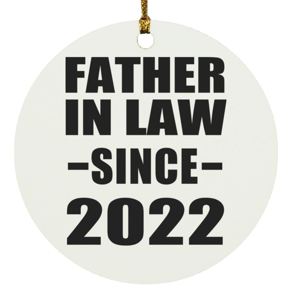 Father In Law Since 2022 - Circle Ornament