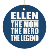 Ellen The Mom The Hero The Legend - Circle Ornament