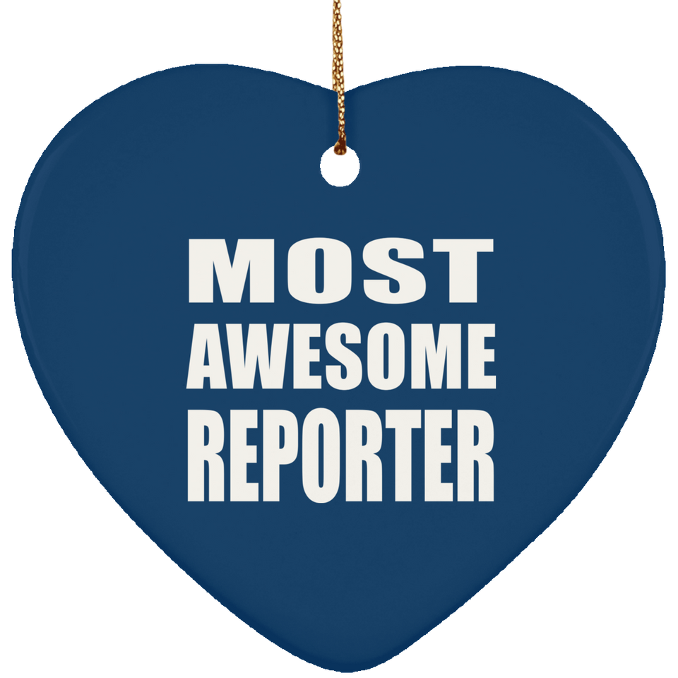 Most Awesome Reporter - Heart Ornament