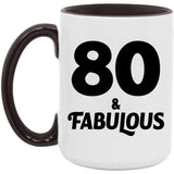 80th Birthday 80 & Fabulous - 15oz Accent Mug Black