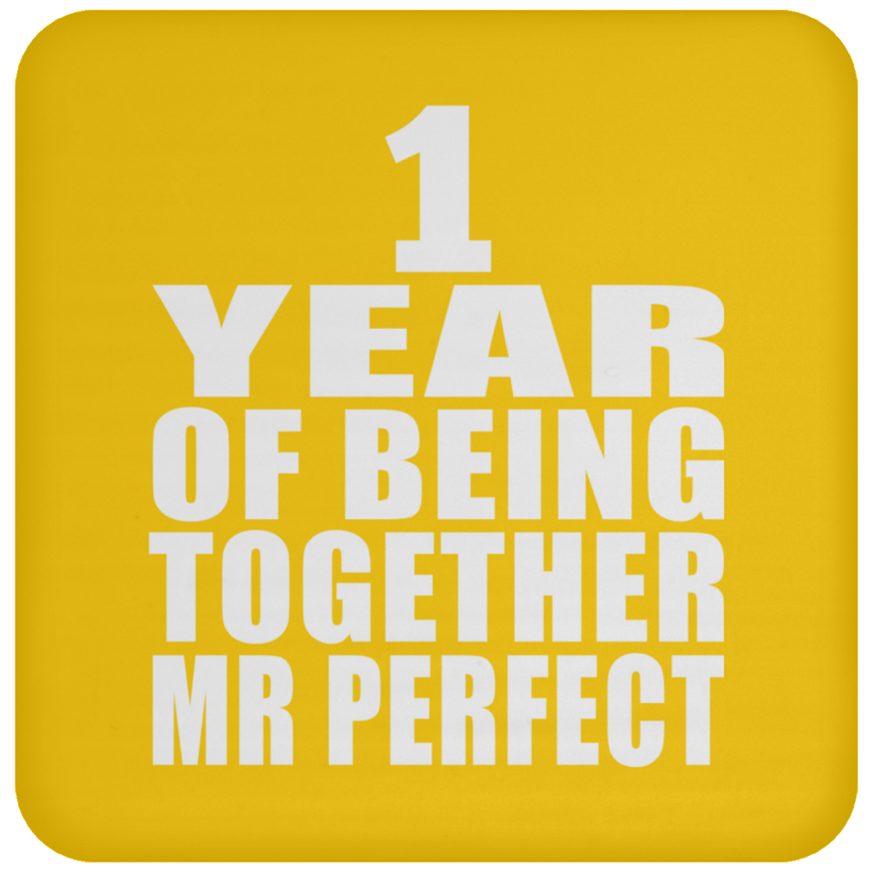 1st Anniversary 1 Year Of Being Mr Perfect - Drink Coaster