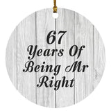 67th Anniversary 67 Years Of Being Mr Right - Circle Ornament F