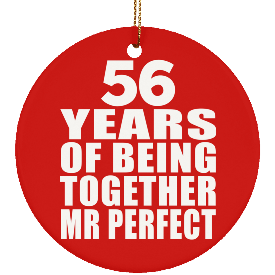 56th Anniversary 56 Years Of Being Mr Perfect - Circle Ornament