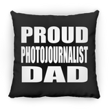 Proud Photojournalist Dad - Throw Pillow Black