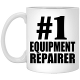 Number One #1 Equipment Repairer - 11 Oz Coffee Mug