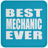 Best Mechanic Ever - Drink Coaster