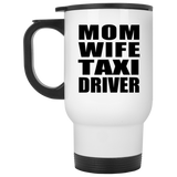 Mom Wife Taxi Driver - White Travel Mug