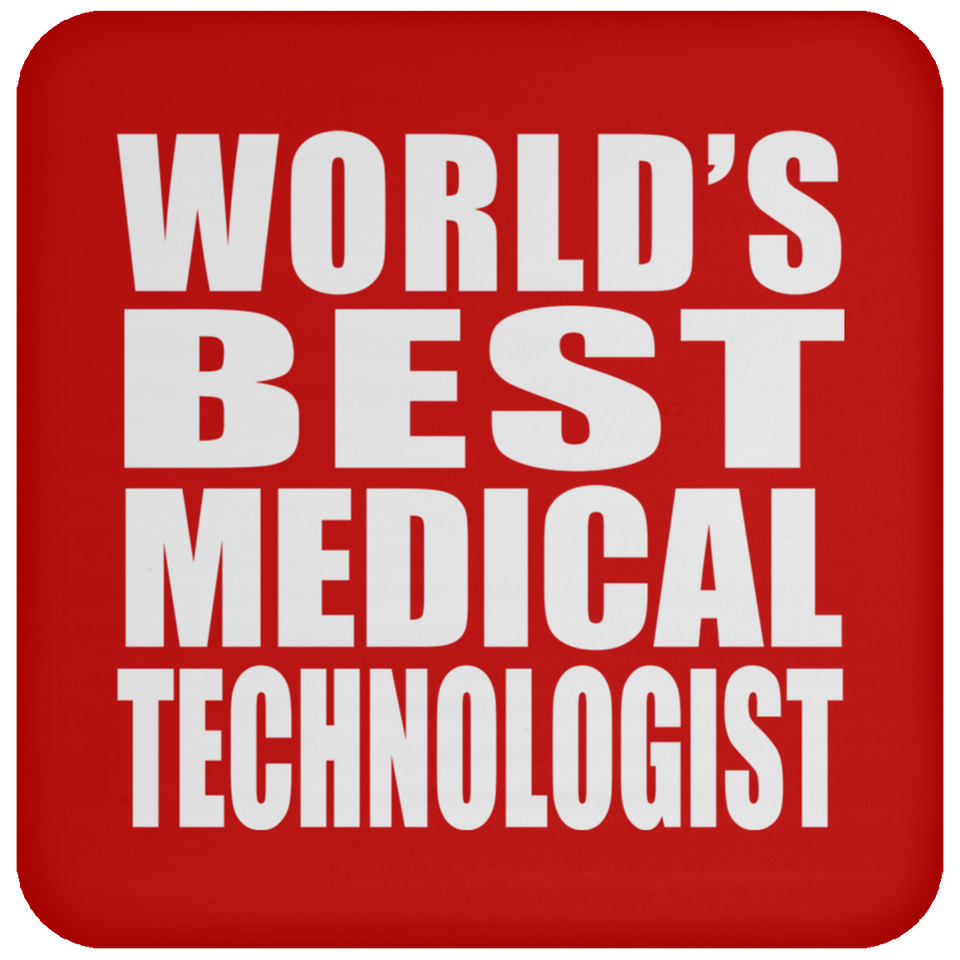 World's Best Medical Technologist - Drink Coaster