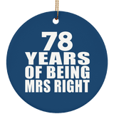 78th Anniversary 78 Years Of Being Mrs Right - Circle Ornament